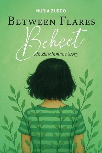 Between flares Behçet: An Autoinmune Story