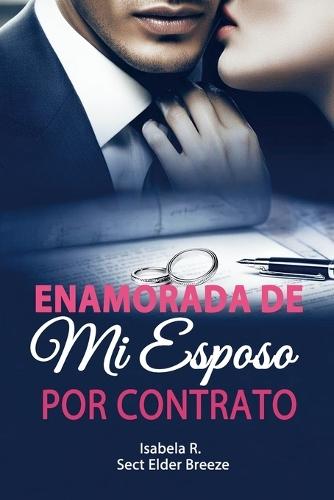 Enamorada de Mi Esposo por Contrato: (Romance Contemporáneo Dulce Libro 3)