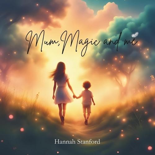 Mum, Magic and Me