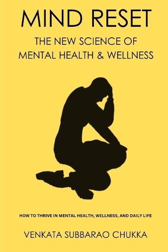 Mind Reset: The New Science of Mental Health & Wellness