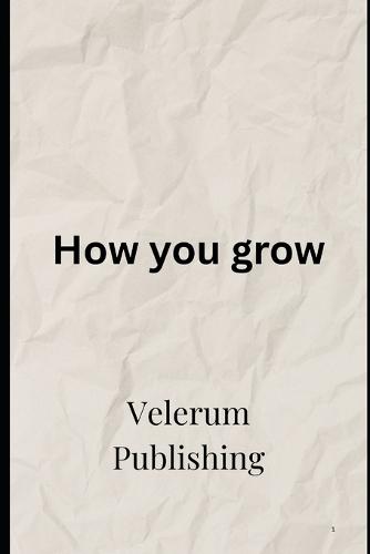 How we grow - A Journey of Courage and Self-Discovery