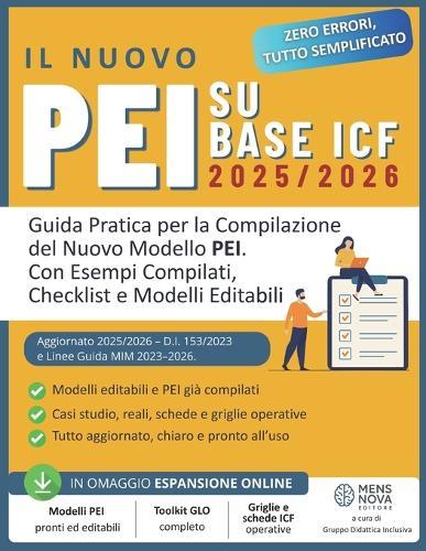 Il Nuovo PEI su Base ICF 2025/2026: Guida Pratica per la Compilazione del Nuovo Modello PEI. Con Esempi Compilati, Checklist e Modelli editabili