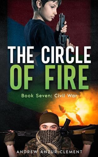 The Circle of Fire. Book Seven: Civil War