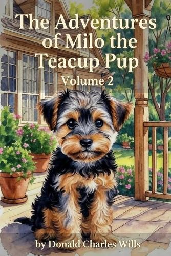 The Adventures of Milo the Teacup Pup: Volume 2
