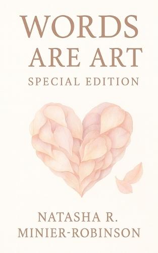 Words Are Art: Special Edition: See the World Through My Eyes - Revised & Expanded