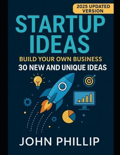 Startup Ideas: Build your own business