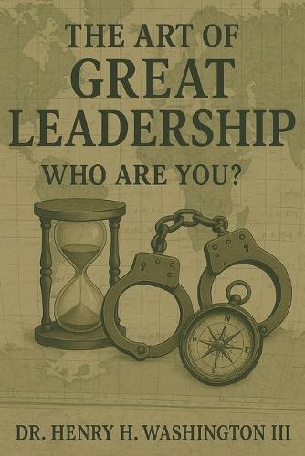 The Art of Great Leadership: Who Are You?