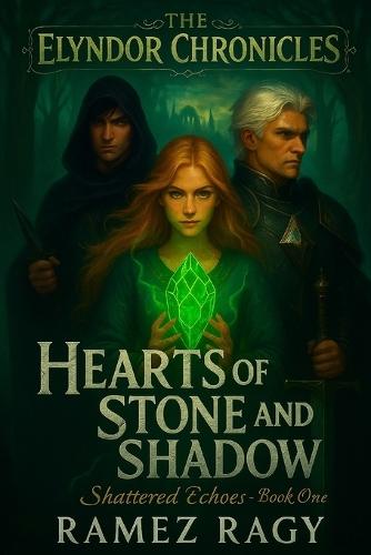Elyndor: Shattered Echoes: Hearts of Stone and Shadow