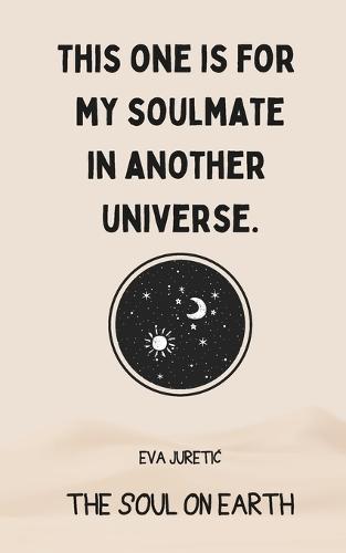 This One is For My Soulmate in Another Universe