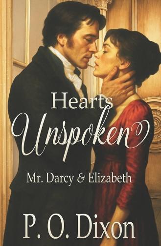 Hearts Unspoken: Mr. Darcy and Elizabeth