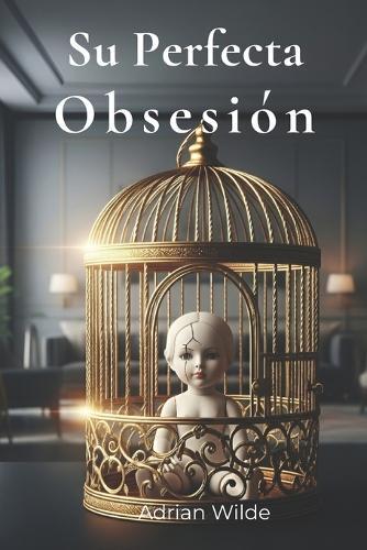 Su Perfecta Obsesión