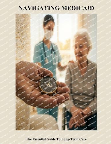 Navigating Medicaid: The Essential Guide To Long-Term Care