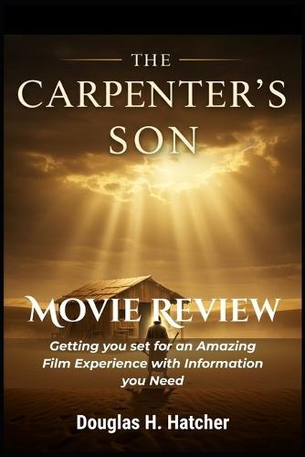 The Carpenter's Son (Movie Review): Getting you set for an Amazing Film Experience with Information you Need