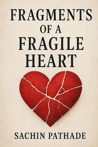 Fragments of a Fragile Heart