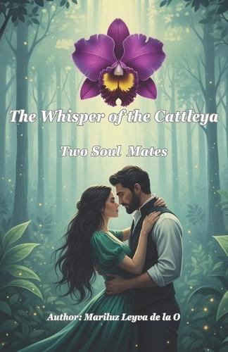 The Whisper of the Cattleya: Two Soul Mates