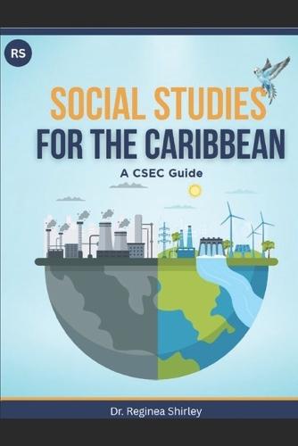 Social Studies for the Caribbean-A CSEC Guide