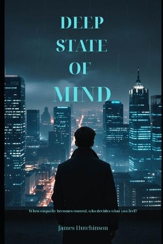 Deep state of mind: A Psychological Thriller