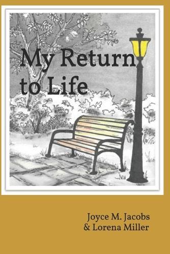 My Return to Life