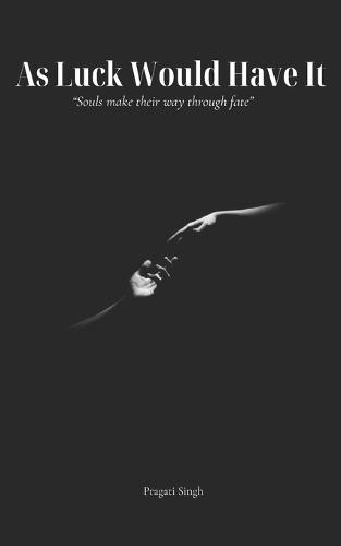 As Luck Would Have it: Souls Make their way through fate