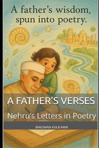 A Father's Verses: Nehru's Letters in Poetry