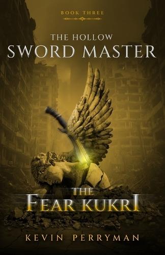 The Fear Kukri: The Hollow Sword Master: Book Three