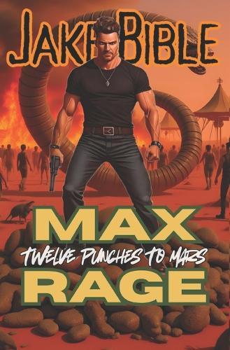Max Rage: Twelve Punches To Mars!