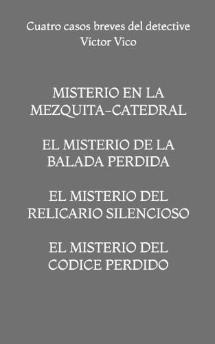 Cuatro casos breves del detective Víctor Vico