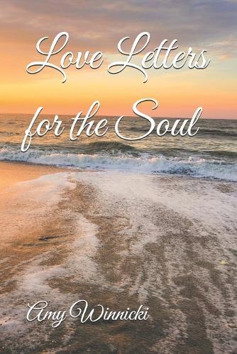 Love Letters for the Soul