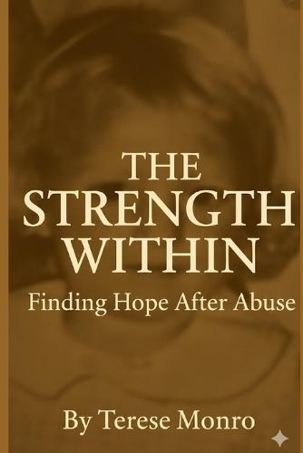 The Strength within: Finding Hope After Abuse
