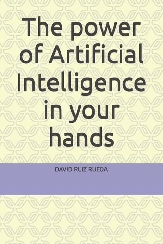 The power of Artificial Intelligence in your hands