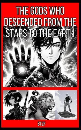 The gods who descended from the stars to the Earth