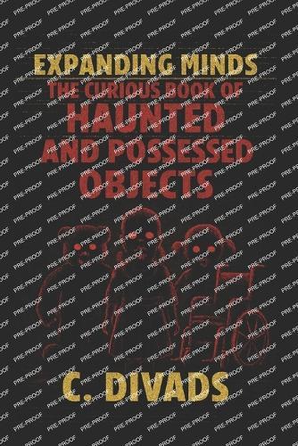 Expanding Minds - The Curious Book Of Haunted And Possessed Objects