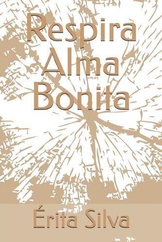 Respira Alma Bonita