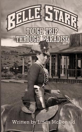 Belle Starr: Tough Trip Through Paradise