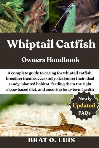 Whiptail Catfish: A complete guide to caring for whiptail catfish, breeding them successfully, designing their ideal sandy-planted habitat, feeding them the right algae-based diet, and ensuring long-term health.