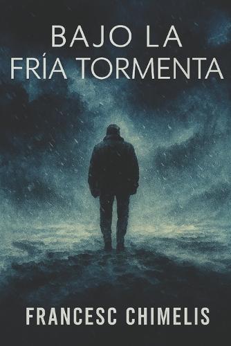 Bajo La Fria Tormenta
