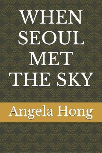 When Seoul Met the Sky