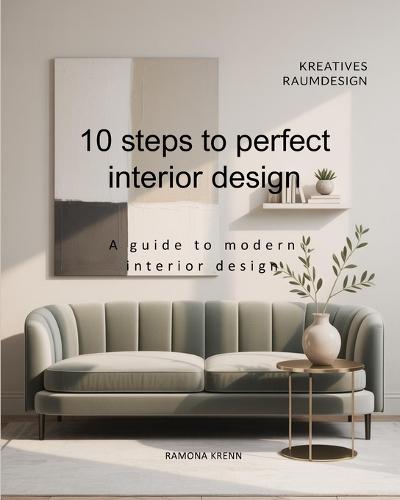 10 steps to perfect interior design