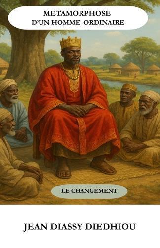 Metamorphose d'Un Homme Ordinaire: Le Changement