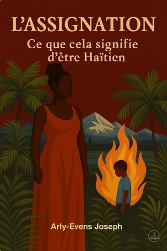 L'Assignation: Ce que cela signifie d'être Haïtien