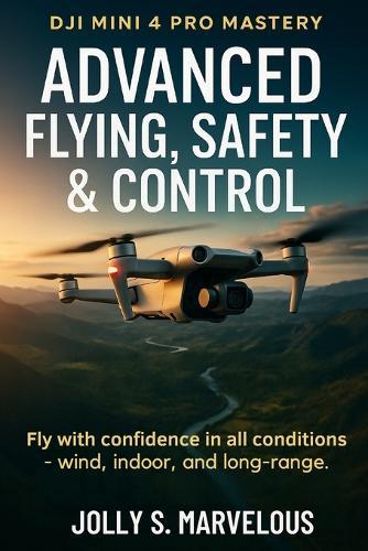 Advanced Flying, Safety & Control: Fly with confidence in all conditions - wind, indoor, and long-range.