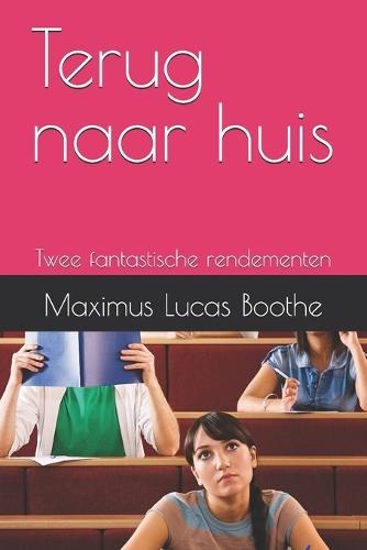 Terug naar huis: Twee fantastische rendementen