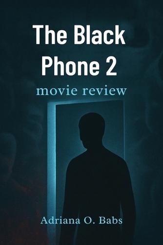 The Black Phone 2 movie review: Unmasking the Dark Secrets, Psychological Thrills and Terrifying Twists Behind the Next Chapter