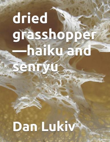 dried grasshopper-haiku and senryu