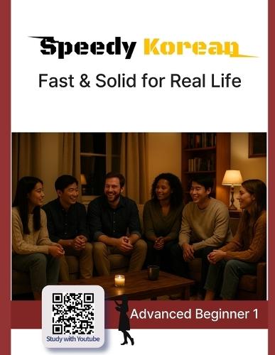 Speedy Korean: Advanced Beginner 1: Fast & Solid for Real Life