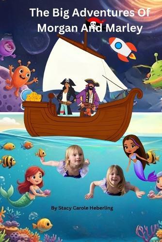 The Big Adventures Of Morgan And Marley
