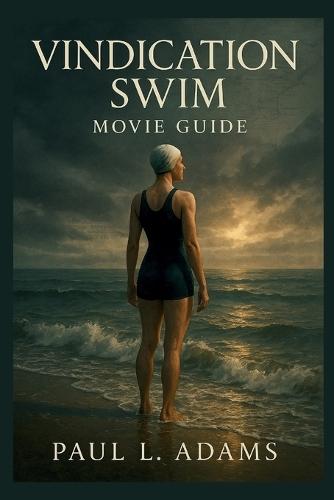 Vindication Swim: Exploring the True Story, Themes, Filmmaking, and Legacy of Mercedes Gleitze's Historic Triumph