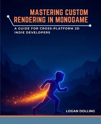 Mastering Custom Rendering in Monogame: A Guide for Cross-Platform 2D Indie Developers