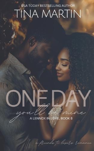 One Day You'll Be Mine