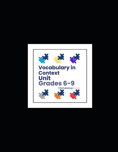 Vocabulary in Context Unit (Grades 6-9)